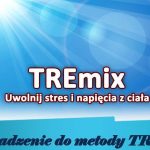 TREmix Uwolnij stres i napięcia z ciała